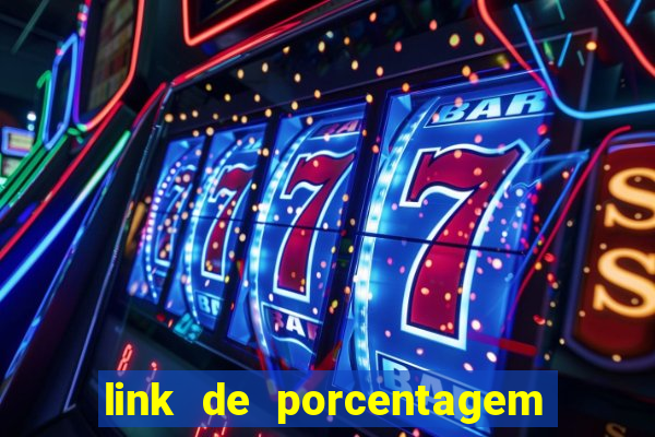 link de porcentagem dos jogos slots